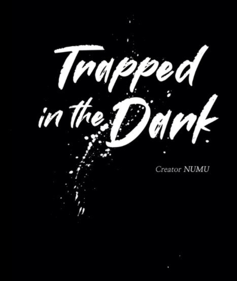 Trapped In The Dark